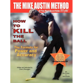 How to KILL The Ball: The Formula for Power and Accuracy - Paperback