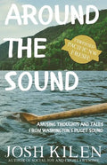 Around the Sound: Amusing Thoughts and Tales from Washington's Puget Sound - Paperback