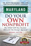Maryland Do Your Own Nonprofit: The Only GPS You Need For 501c3 Tax Exempt Approval - Paperback
