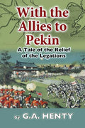 With the Allies to Pekin - Paperback