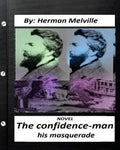 The confidence-man: his masquerade. NOVEL By Herman Melville (Original Version) - Paperback