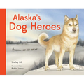 Alaska's Dog Heroes: True Stories of Remarkable Canines - Board Book