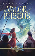 The Valor of Perseus: Eschaton Cycle - Hardcover