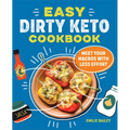 The Easy Dirty Keto Cookbook: Meet Your Macros with Less Effort - Paperback