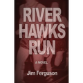 River Hawks Run - Paperback