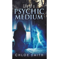 Life of a Psychic/Medium - Hardcover