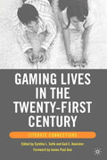 Gaming Lives in the Twenty-First Century: Literate Connections - Paperback