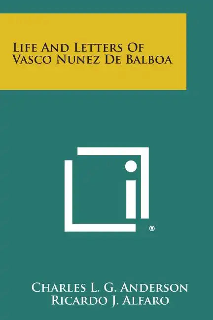 Life and Letters of Vasco Nunez de Balboa - Paperback