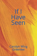 If I Have Seen - Paperback