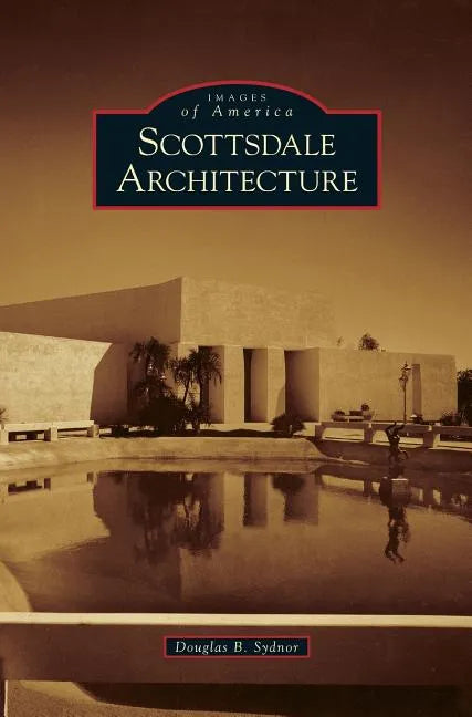 Scottsdale Architecture - Hardcover