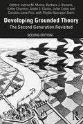 Developing Grounded Theory: The Second Generation Revisited - Paperback