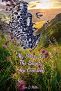 My Poetry Is The Beauty You Overlook - Paperback
