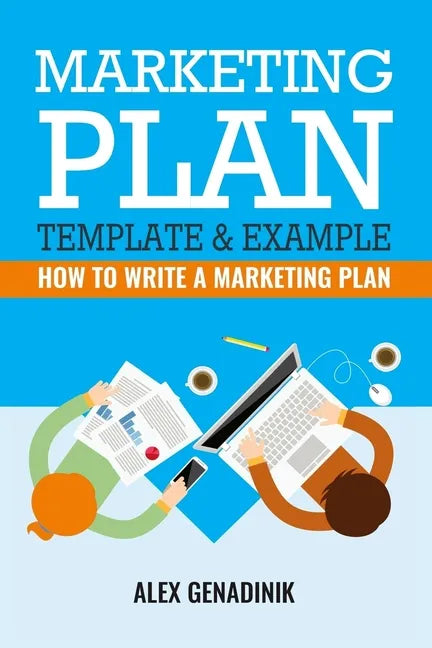 Marketing Plan Template & Example: How to write a marketing plan - Paperback