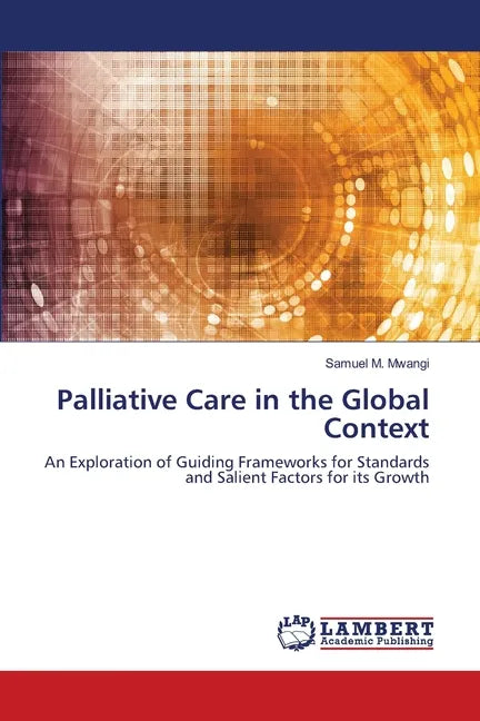 Palliative Care in the Global Context - Paperback