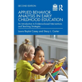 Applied Behavior Analysis in Early Childhood Education: An Introduction to Evidence-based Interventions and Teaching Strategies - Paperback