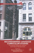 Reconsidering Canadian Curriculum Studies: Provoking Historical, Present, and Future Perspectives - Paperback