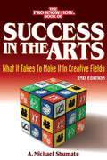 Success in the Arts: What It Takes to Make It in Creative Fields - Paperback