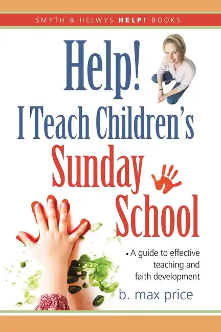 Help! I Teach Children's Sunday School - Paperback