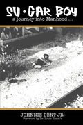 Su.Gar Boy: A Journey Into Manhood . - Paperback