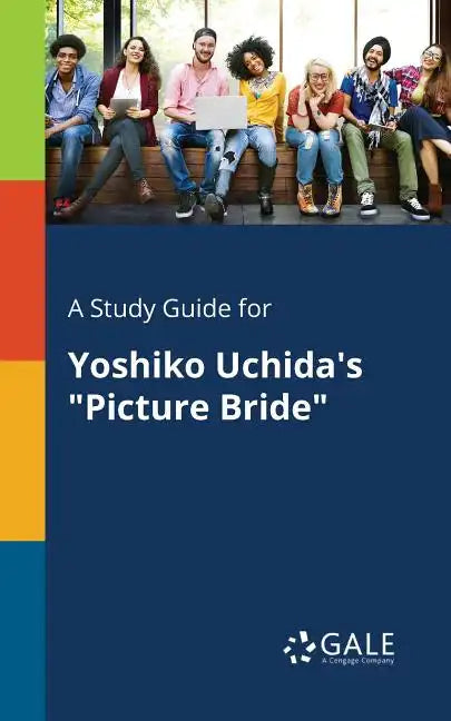 A Study Guide for Yoshiko Uchida's "Picture Bride" - Paperback