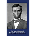 The True History of Lincoln's Assassination - Hardcover