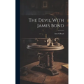 The Devil With James Bond - Hardcover