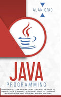 Java Programming: Learn How to Code With an Object-Oriented Program to Improve Your Software Engineering Skills. Get Familiar with Virtu - Hardcover