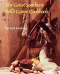 The Great Southern Wild Game Cookbook - Paperback