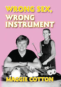 Wrong Sex, Wrong Instrument - Paperback