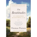 The Beatitudes: An Exposition of Matthew 5:1-12 - Paperback