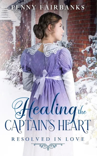 Healing the Captain's Heart: A Clean Regency Romance - Paperback