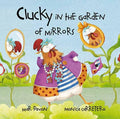 Clucky in the Garden of Mirrors - Hardcover