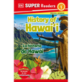 DK Super Readers Level 1 English-Spanish Bilingual History of Hawai'i - La Historia de Hawái - Paperback