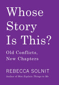 Whose Story Is This?: Old Conflicts, New Chapters - Hardcover