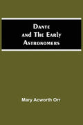 Dante And The Early Astronomers - Paperback