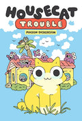 Housecat Trouble: (A Graphic Novel) - Hardcover
