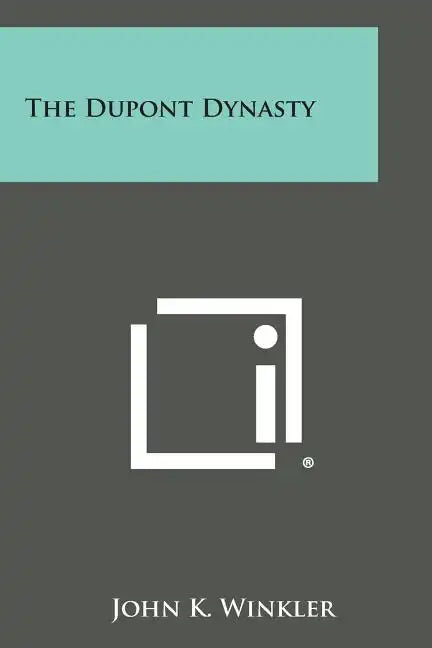 The DuPont Dynasty - Paperback