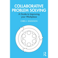 Collaborative Problem Solving: A Guide to Improving Your Workplace - Paperback