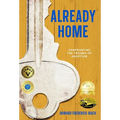 Already Home: Confronting the Trauma of Adoption - Hardcover