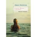 Abject Relations: Everyday Worlds of Anorexia - Paperback