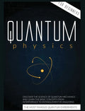 Quantum Physics for Beginners: Discover the Science of Quantum Mechanics and Learn the Basic Concepts from Interference to Entanglement by Analyzing - Hardcover