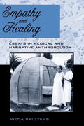 Empathy and Healing: Essays in Medical and Narrative Anthropology - Paperback