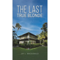 The Last True Blonde - Hardcover
