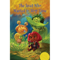 The Snail Who Wanted to Stop Time - Paperback