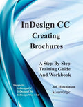 Indesign CC - Creating Brochures: Supports Indesign CC, Cs6, and Mac Cs6 - Paperback