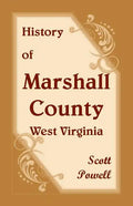 History of Marshall County, West Virginia - Paperback
