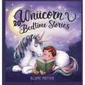 20 Unicorn Bedtime Stories For Kids Age 3 - 8 - Hardcover
