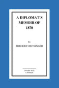 A Diplomat's Memoir Of 1870 - Paperback