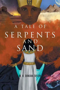 A Tale of Serpents and Sand - Paperback