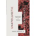 Unapologetic Christianity: Bold Living in a Chaotic World - Paperback